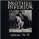 Brother Inferior - Anthems '94-'97